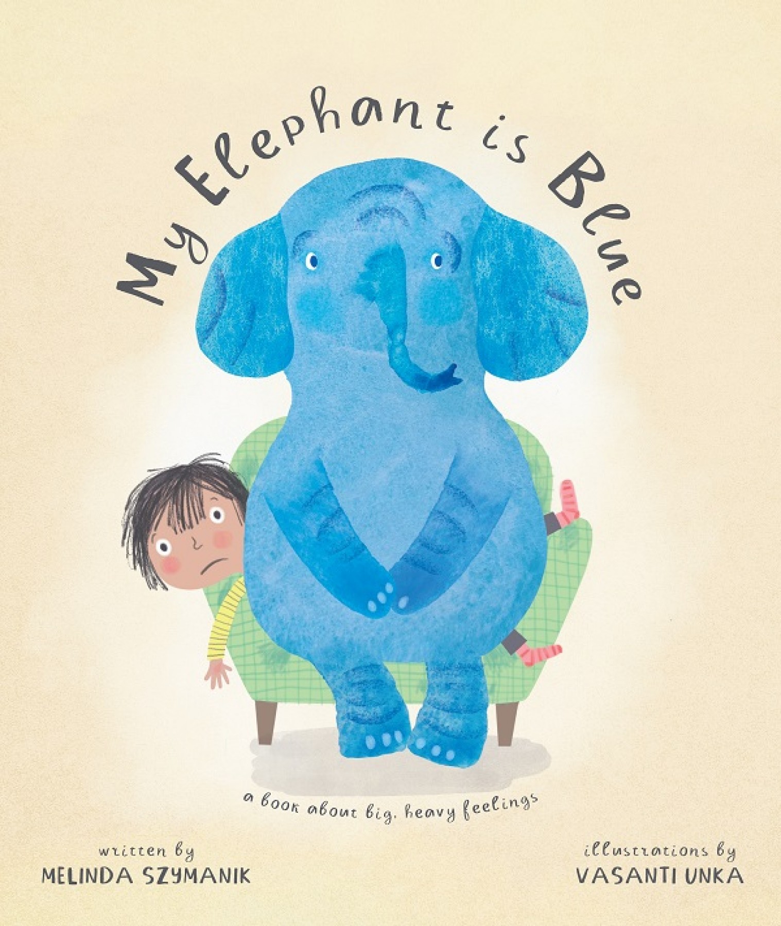 My elephant is blue: A book about big, heavy feelings
