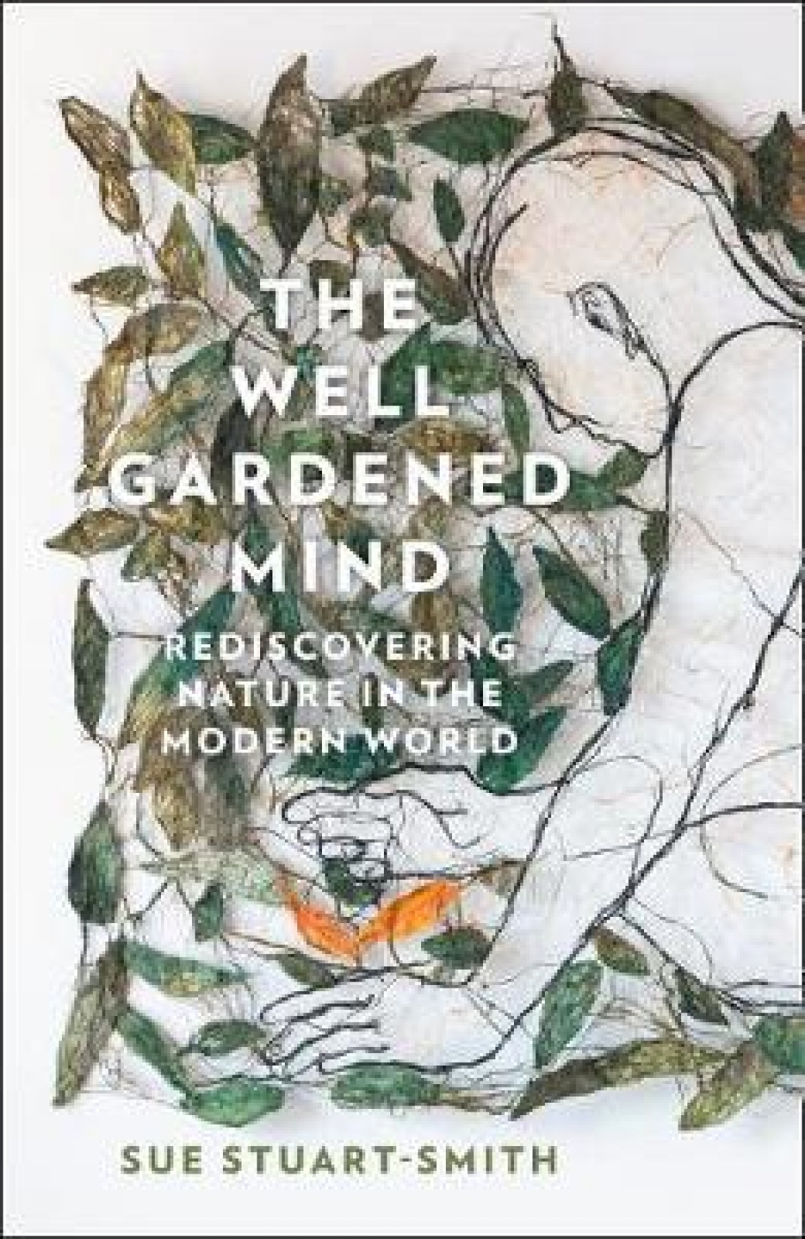The well gardened mind: Rediscovering nature in the modern world