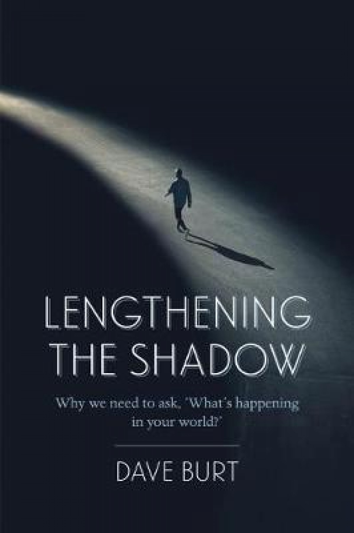 Lengthening the shadow: Why we need to ask, "What's happening in your world?”