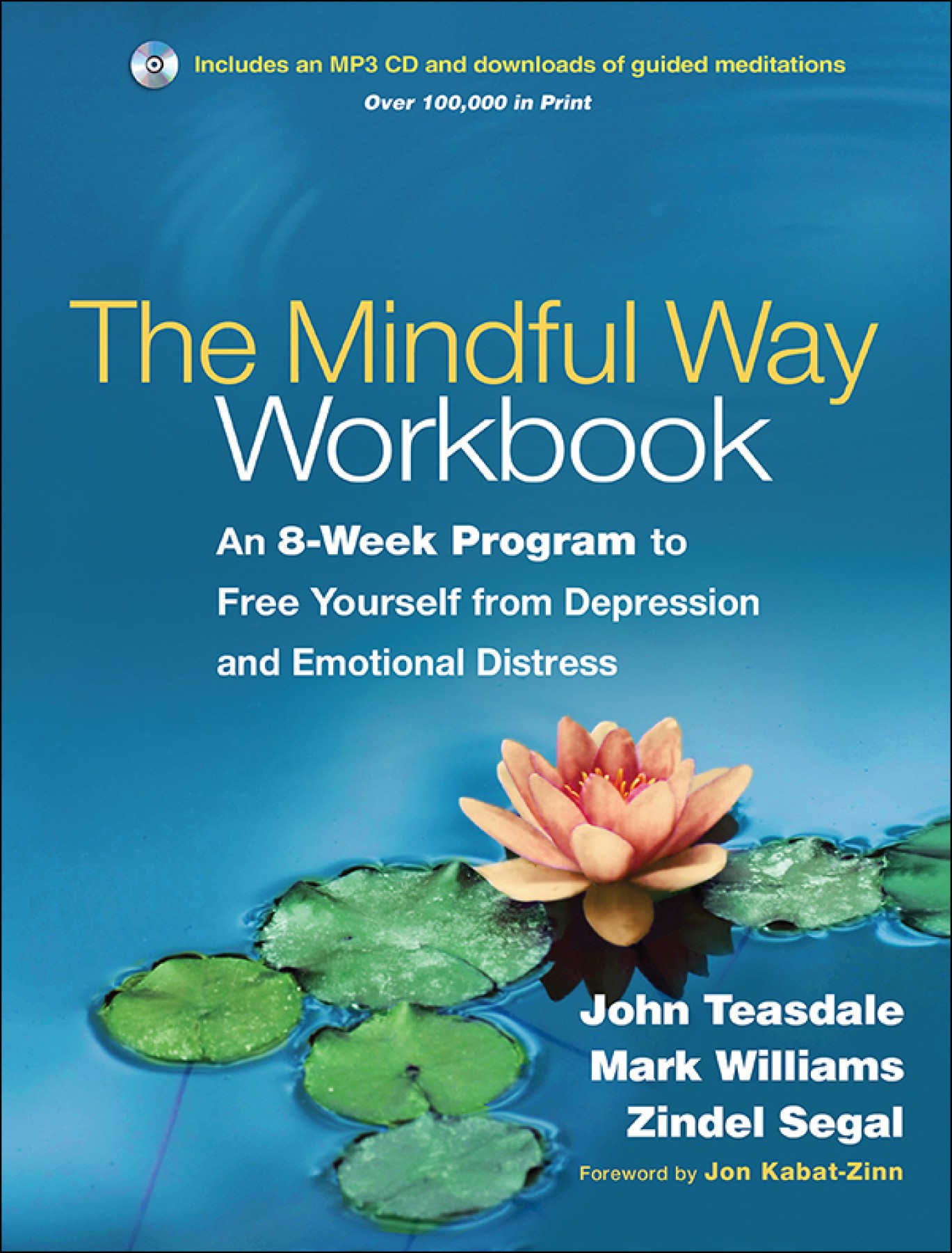 The mindful way workbook: An 8-week program to free yourself from depression and emotional distress