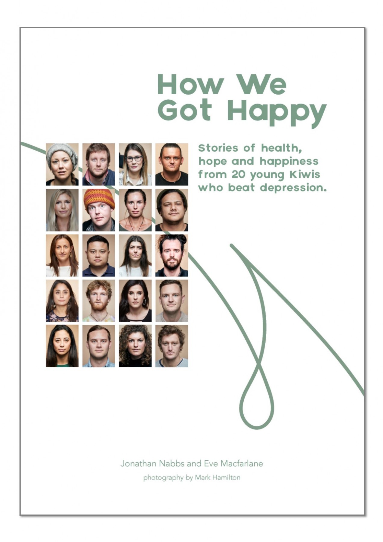 How we got happy: Stories of health, hope and happiness from 20 young Kiwis who beat depression