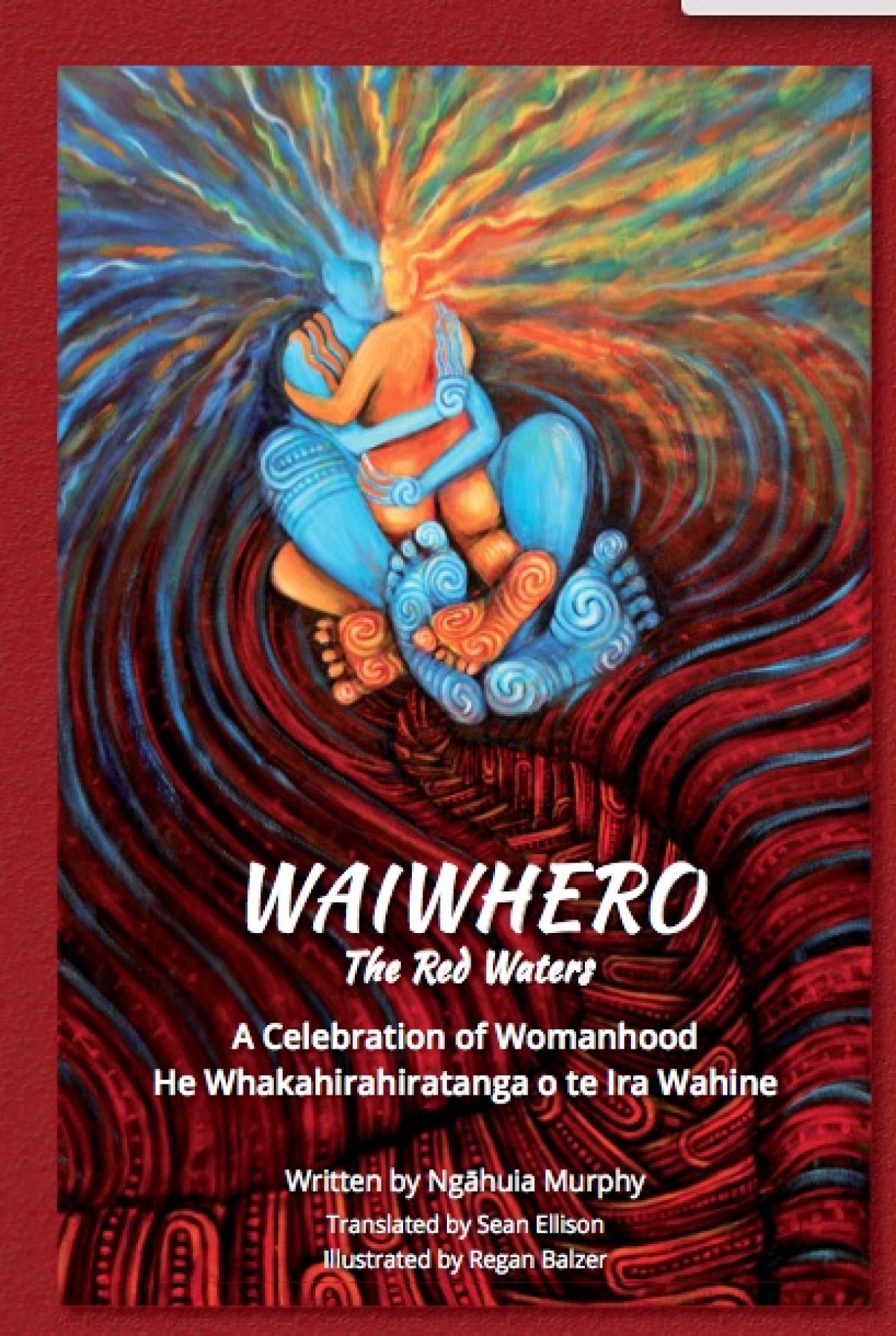 Waiwhero: The red  waters. A celebration of womanhood – He Whakahirahiratanga o te Ira Wahine