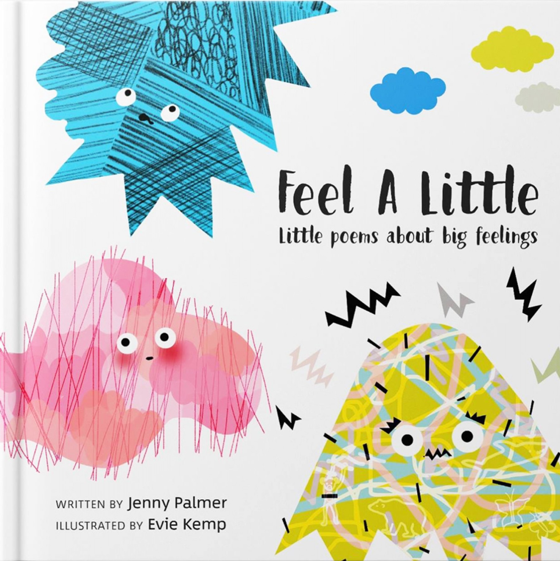 Feel a little: Little poems about big feelings