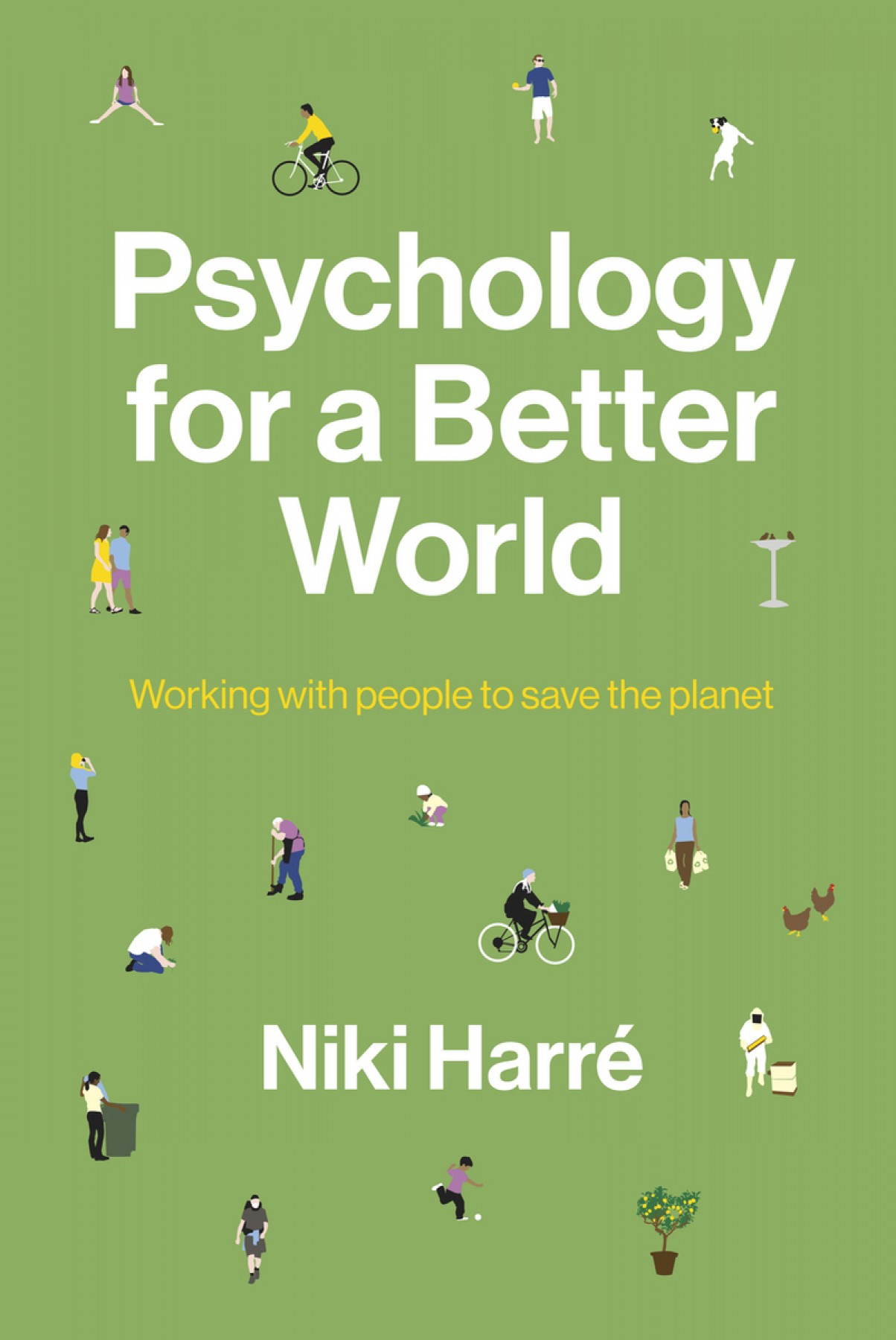 Psychology for a better world: Working with people to save the planet
