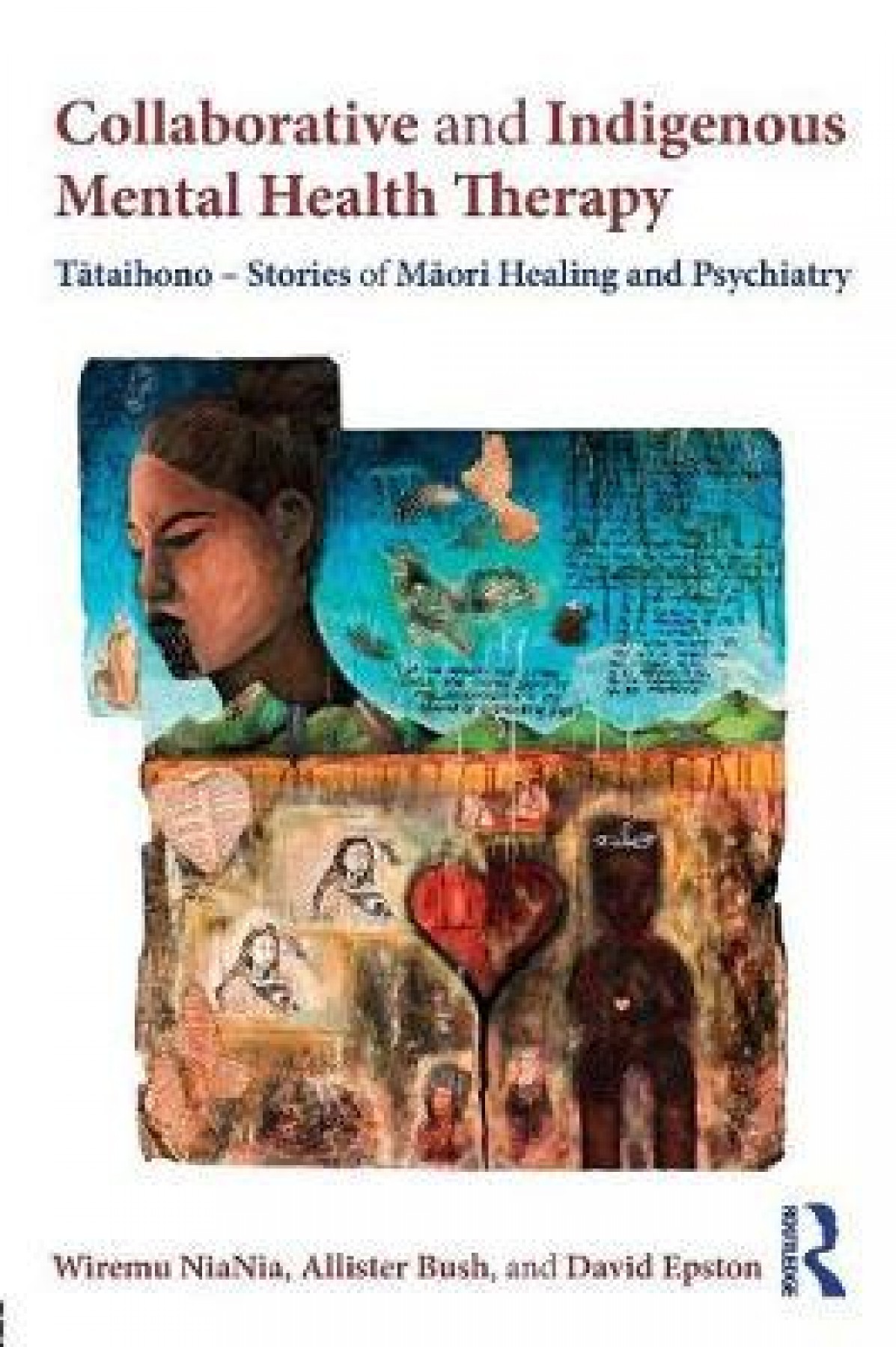 Collaborative and Indigenous Mental Health Therapy: Tātaihono – Stories of Māori Healing and Psychiatry