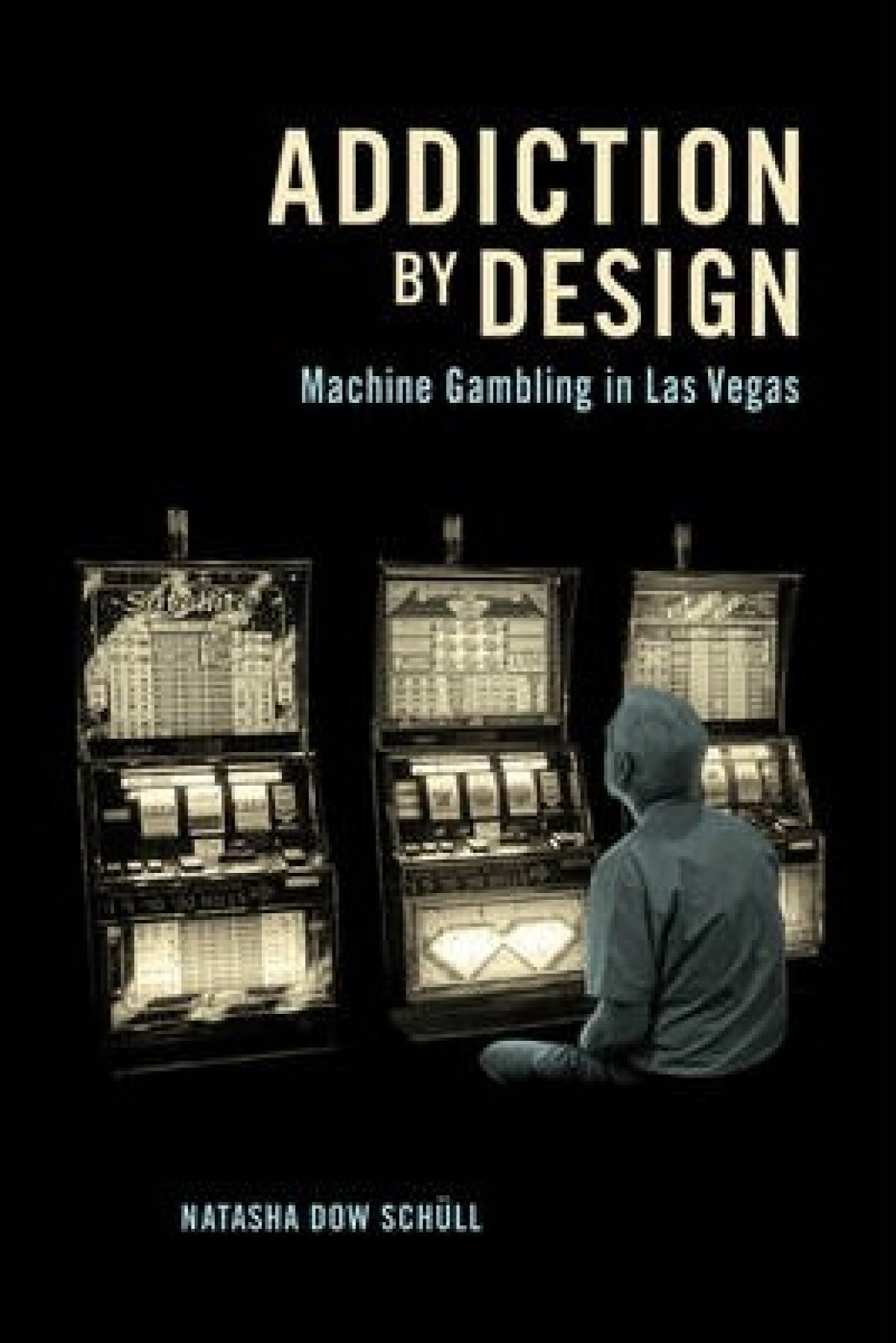 Addiction by design: Machine gambling in Las Vegas