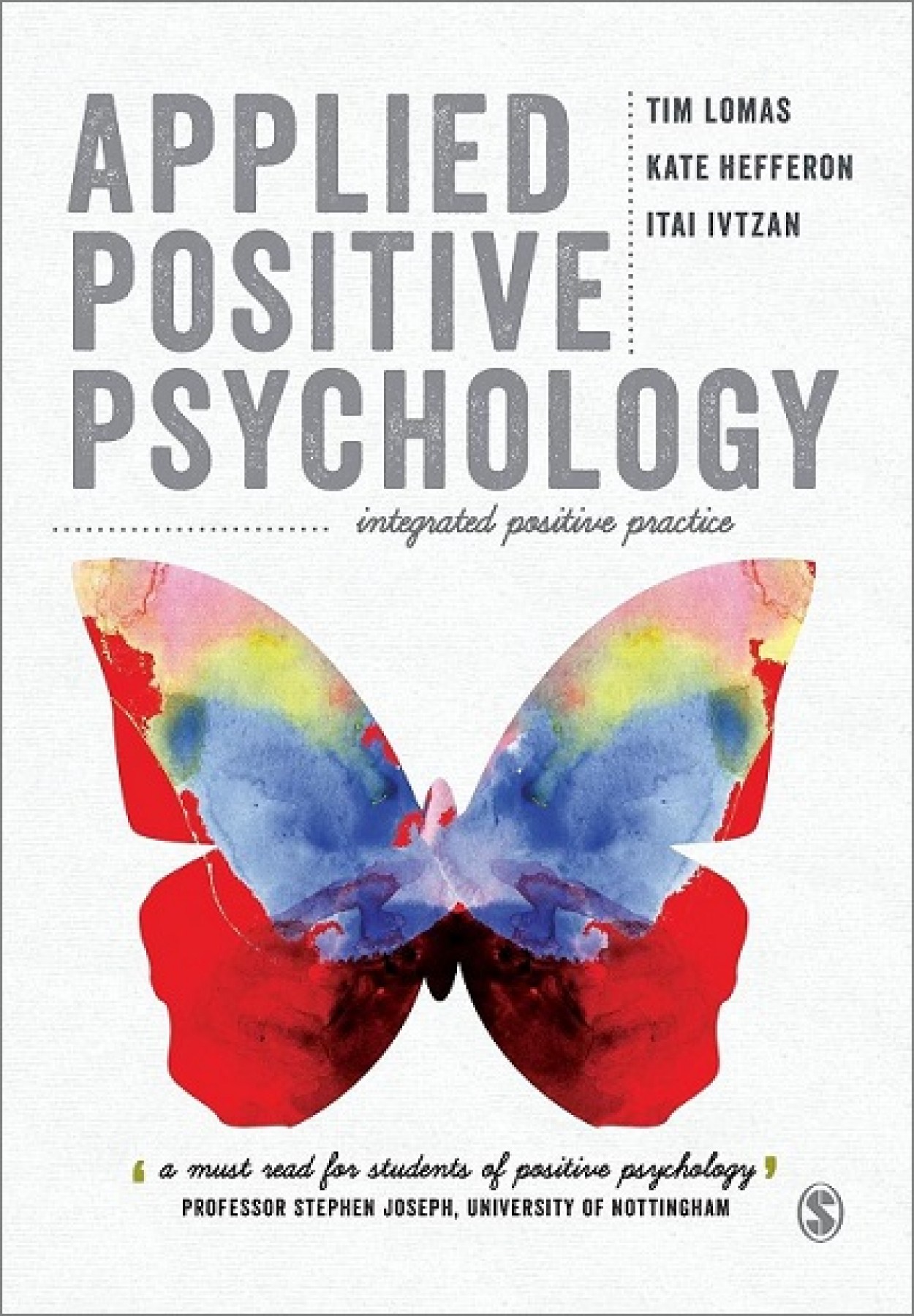 Applied positive psychology: Integrated positive practice