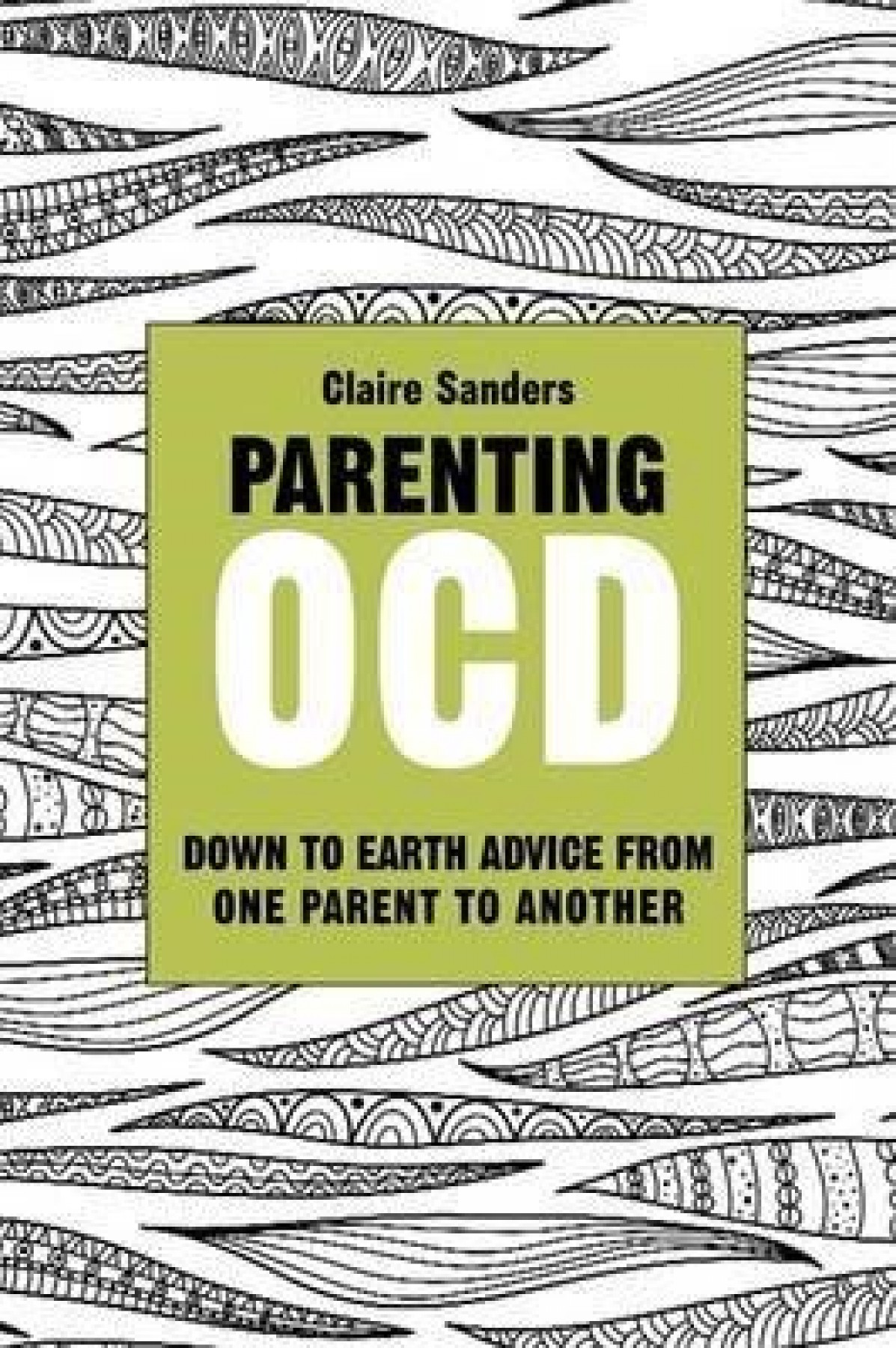 Parenting OCD: Down to earth advice from one parent to another