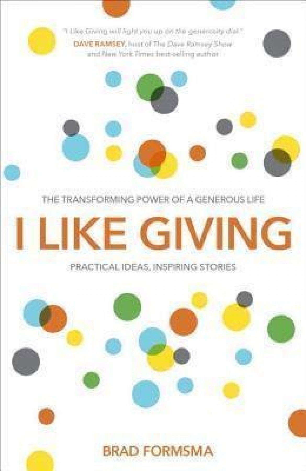 I Like Giving: Experience the daily miracle of the generous life