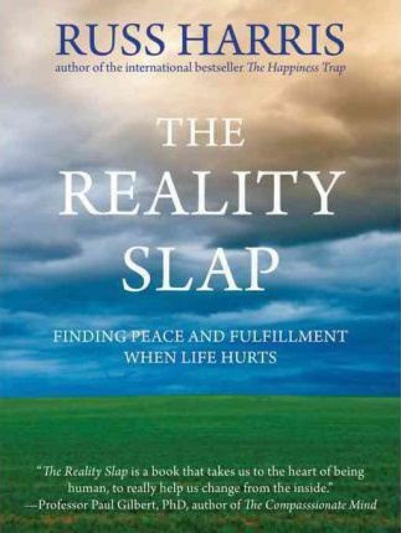 The Reality Slap: Finding peace and fulfillment when life hurts