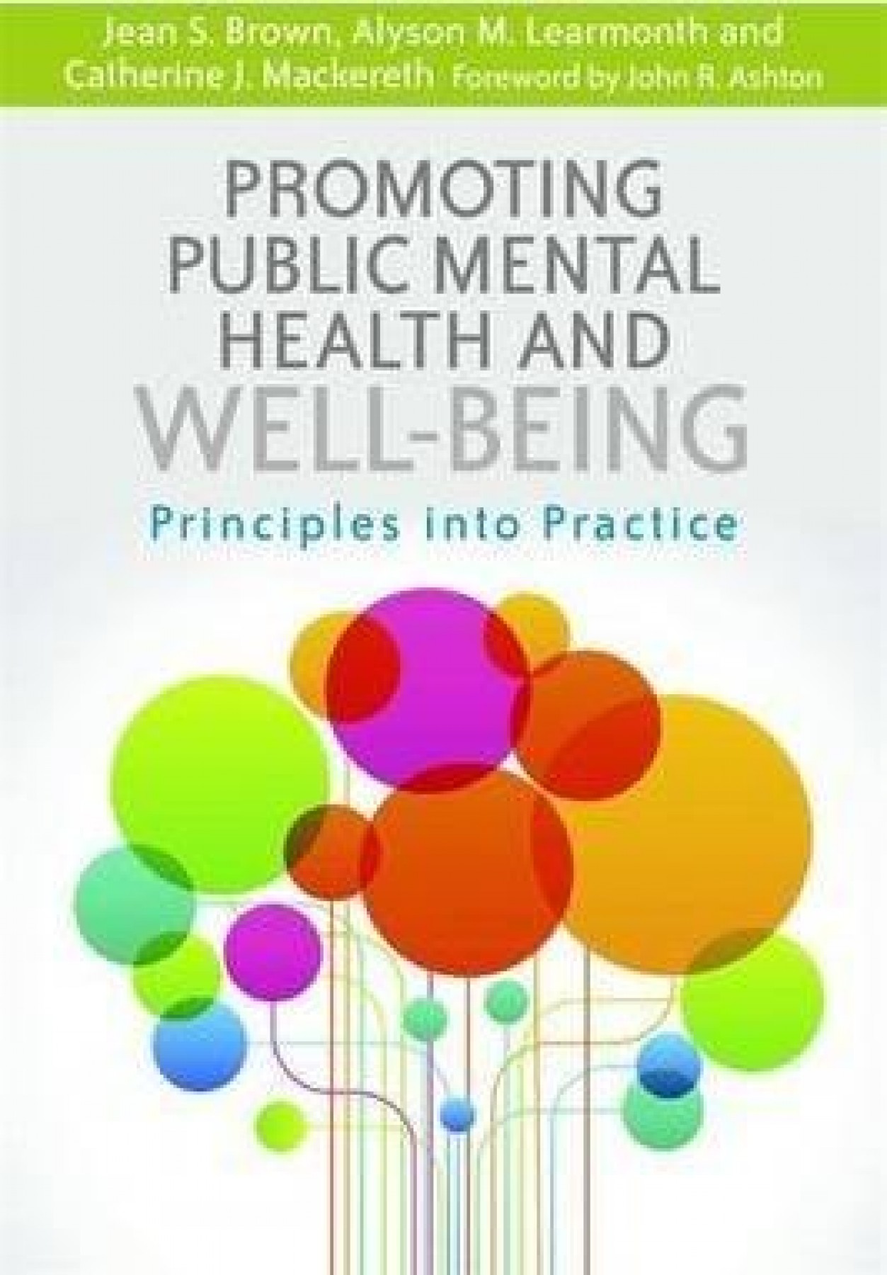 Promoting Public Mental Health and Wellbeing: Principles into Practice