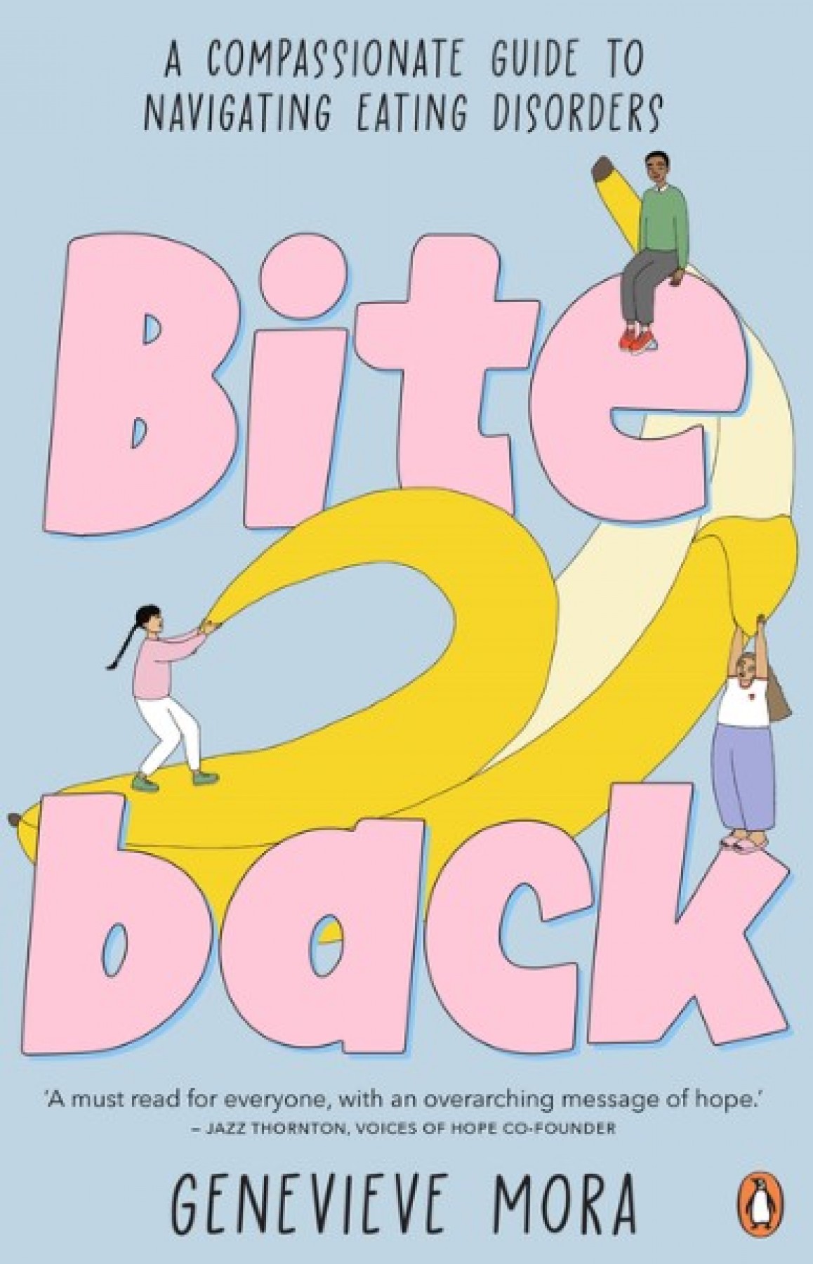 Bite Back: A compassionate guide to navigating eating disorders